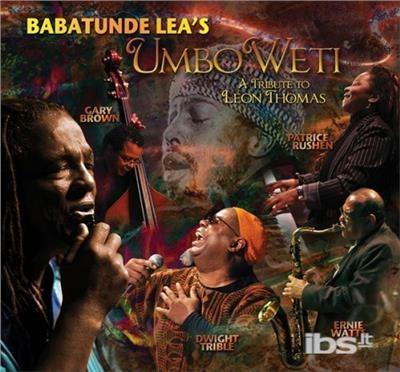 Umbo Weti. A Tribute - CD Audio di Babatunde Lea