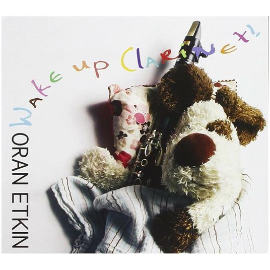 Wake Up Clarinet! - CD Audio di Oran Etkin