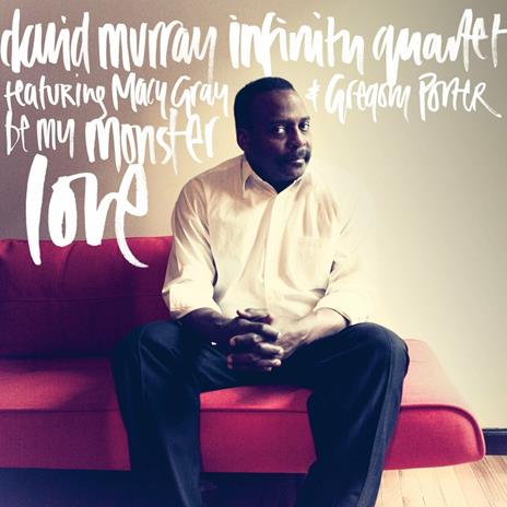 Be My Monster Love - CD Audio di Macy Gray,David Murray