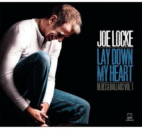 Lay Down My Heart: V1 Blues & Ballads - CD Audio di Joe Locke