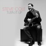 Turn it up - CD Audio di Steve Cole