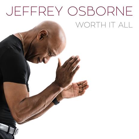 Worth it All - CD Audio di Jeffrey Osborne