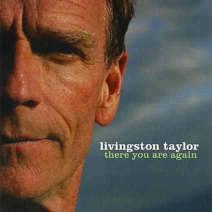 There You Are Again - CD Audio di Livingston Taylor