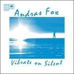 Vibrate on Silent - Vinile 7'' di Andras Fox