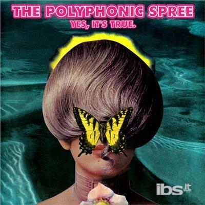 Yes It's True - CD Audio di Polyphonic Spree