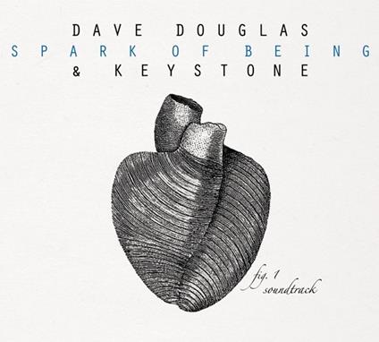 Spark of Being Fig.1 Soundtrack - CD Audio di Dave Douglas