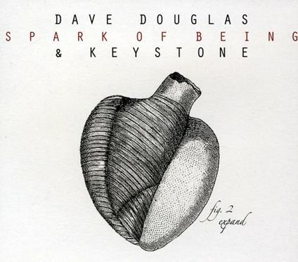 Spark of Being - CD Audio di Dave Douglas,Keystone