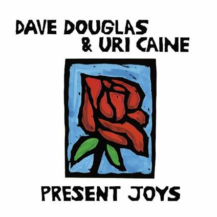 Present Joys - Vinile LP di Uri Caine,Dave Douglas