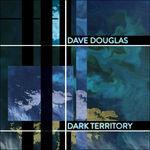 Dark Territory (Limited) - Vinile LP di Dave Douglas