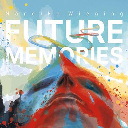 Future Memories - CD Audio di Mareike Wiening