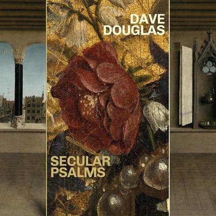 Secular Psalms - CD Audio di Dave Douglas