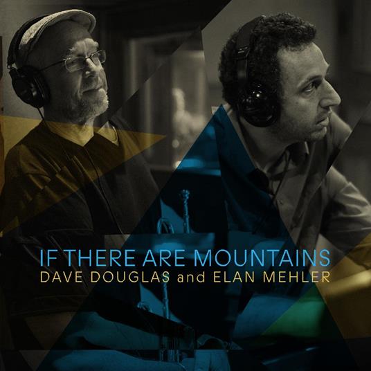 If There Are Mountains - CD Audio di Dave Douglas
