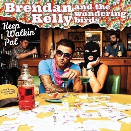 Keep Walkin' Pal - Vinile LP di Wandering Birds,Brendan Kelly