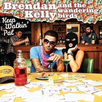 Keep Walkin' Pal - CD Audio di Wandering Birds,Brendan Kelly
