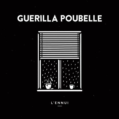 L'Ennui - Vinile LP di Guerilla Poubelle