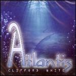 Atlantis - CD Audio di Clifford White