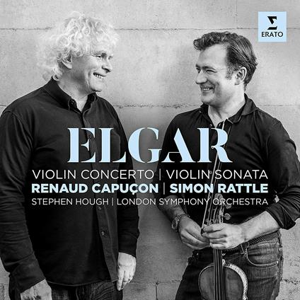 Violin Concerto - Violin Sonata - CD Audio di Edward Elgar,Simon Rattle,Renaud Capuçon,London Symphony Orchestra