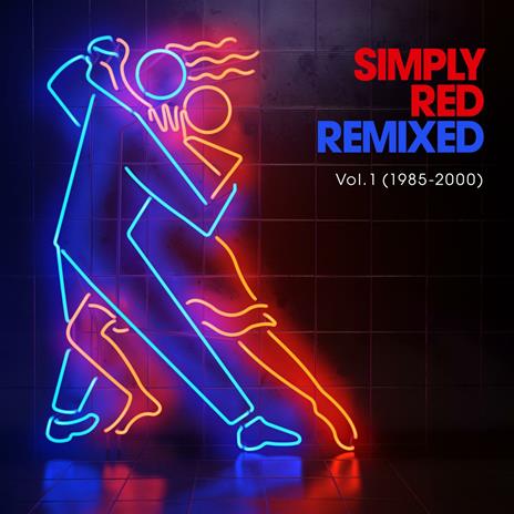 Remixed vol. 1 1985-2000 - CD Audio di Simply Red