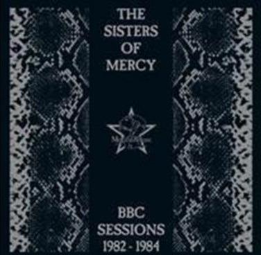 BBC Sessions 1982-1984 - CD Audio di Sisters of Mercy