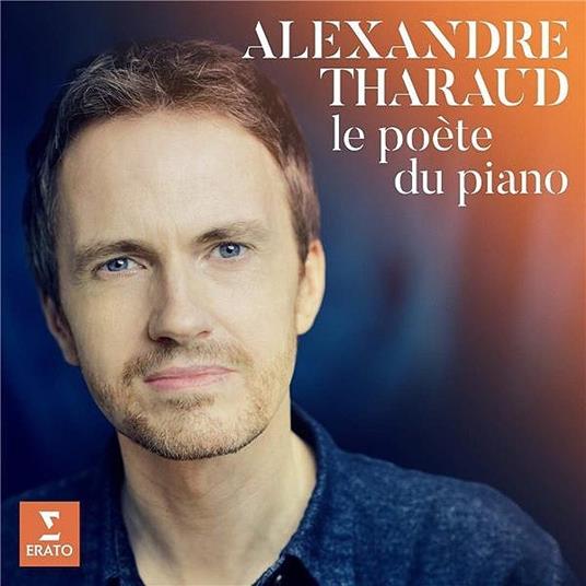 Le poète du piano - CD Audio di Alexandre Tharaud