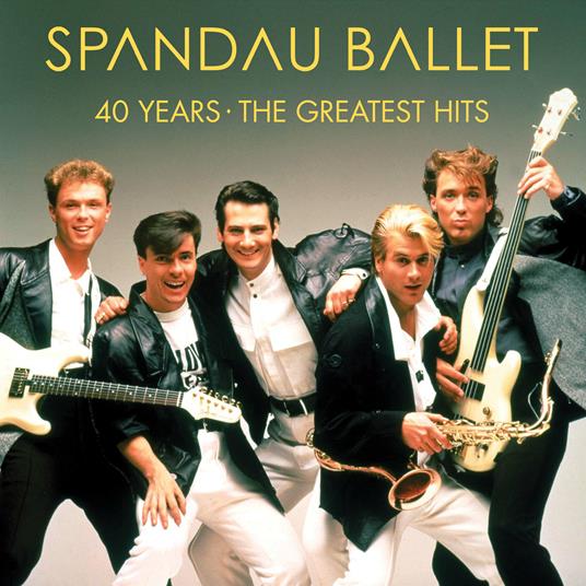 40 Years. The Greatest Hits - CD Audio di Spandau Ballet