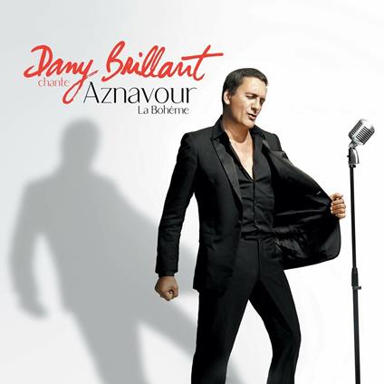 Chante Aznavour - La Boheme - CD Audio di Dany Brillant