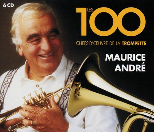 Les 100 Chefs-D'Oeuvre De La Trompette - CD Audio di Maurice André