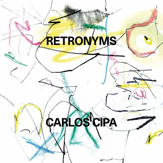 Retronyms - CD Audio di Carlos Cipa