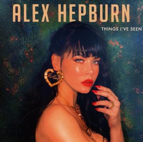 Things I've Seen - CD Audio di Alex Hepburn