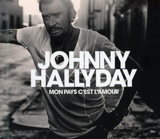 Mon pays c'est l'amour - CD Audio di Johnny Hallyday
