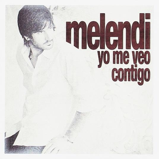 Yo me veo contigo - CD Audio di Melendi
