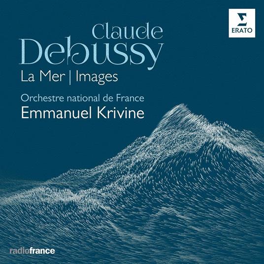 La mer - Images - CD Audio di Claude Debussy,Orchestre National de France,Emmanuel Krivine