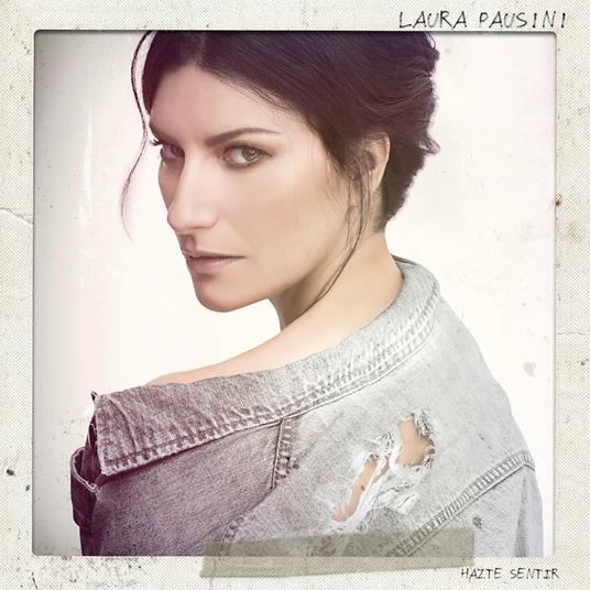 Hazte Sentir - CD Audio di Laura Pausini