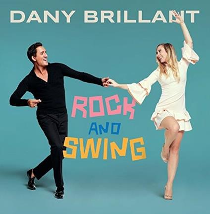Rock and Swing - CD Audio di Dany Brillant