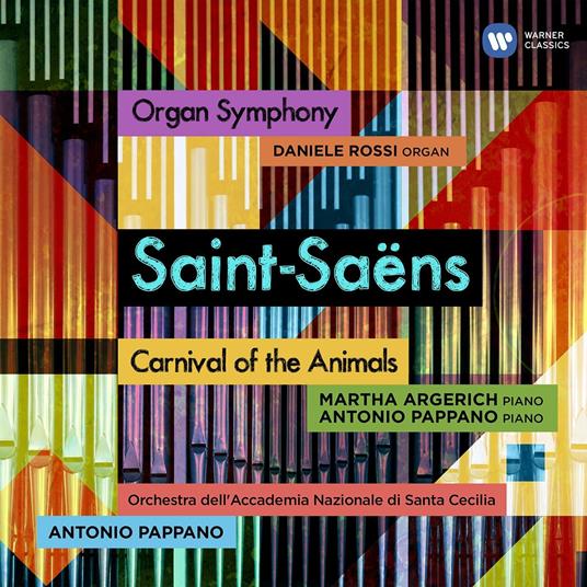 Organ Simphony - Il Carnevale degli animali - CD Audio di Camille Saint-Saëns,Martha Argerich,Antonio Pappano,Orchestra dell'Accademia di Santa Cecilia,Daniele Rossi