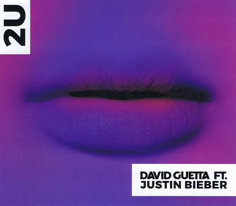 2u (feat. Justin Bieber) - CD Audio Singolo di David Guetta