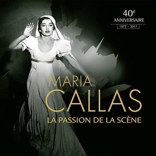 La passion de la scene - CD Audio di Maria Callas