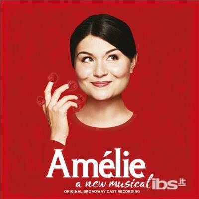 Amelie. A New Musical - CD Audio