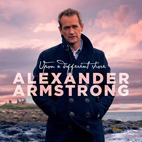 Upon A Different Shore - CD Audio di Alexander Armstrong