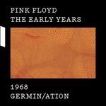 1968 Germin/Ation, The Early Years - CD Audio + DVD + Blu-ray di Pink Floyd