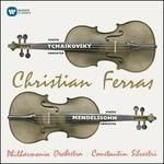 Concerti per violino - CD Audio di Pyotr Ilyich Tchaikovsky,Felix Mendelssohn-Bartholdy,Christian Ferras