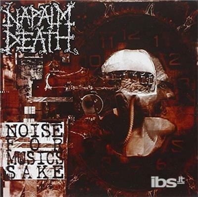 Noise For Music's Sake - CD Audio di Napalm Death