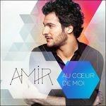 Au Coeur De Moi - CD Audio di Amir