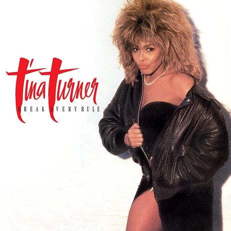 Break Every Rule - CD Audio di Tina Turner - 2
