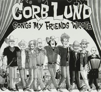 Songs My Friends Wrote (CD) - CD Audio di Corb Lund