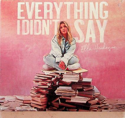 Everything I Didn't Say - CD Audio di Ella Henderson