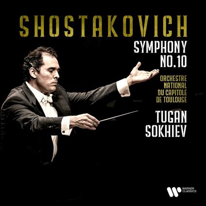 Sinfonia n.10 - CD Audio di Dmitri Shostakovich,Orchestre du Capitole de Toulouse,Tugan Sokhiev