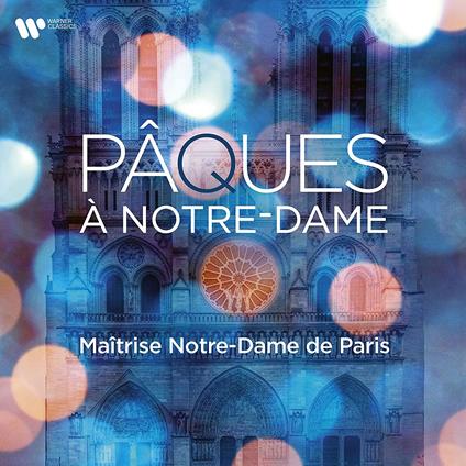 Pâques à Notre-Dame - CD Audio di Maitrise Notre-Dame de Paris