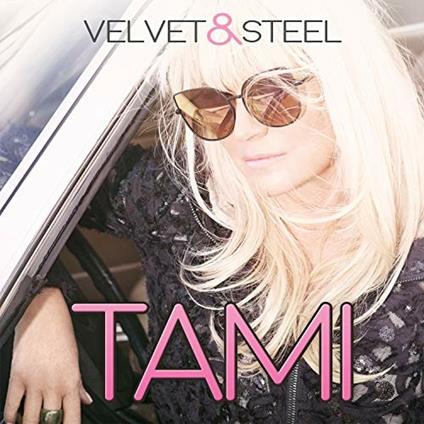 Velvet & Steel - CD Audio di Tami