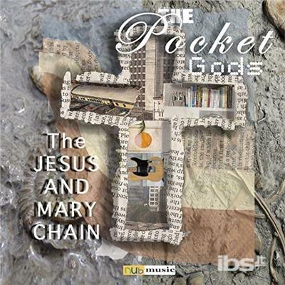 Jesus and Mary Chain - CD Audio di Pocket Gods